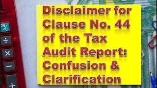 Detailed discussion on Tax Audit Report - Clause 44 (CA, Accountant ज़रूर देखें)