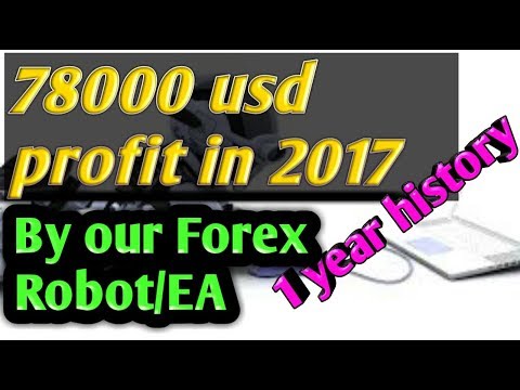 Forex Robot Ea Its World Best In 2017 We Make 78k Profit No One Can Show U This Kind Of History - 