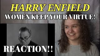 Virtuous reacts to 'women keep your virtue' - Harry Enfield