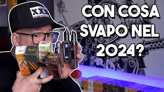 COSA SVAPO e COSA USO per SVAPARE 2024 - Danielino77