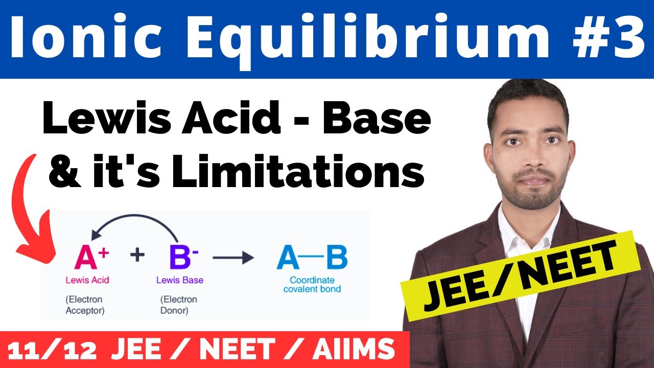 Lewis Acid - Base Concept & it's Limitations | Class 11 | Ionic ...