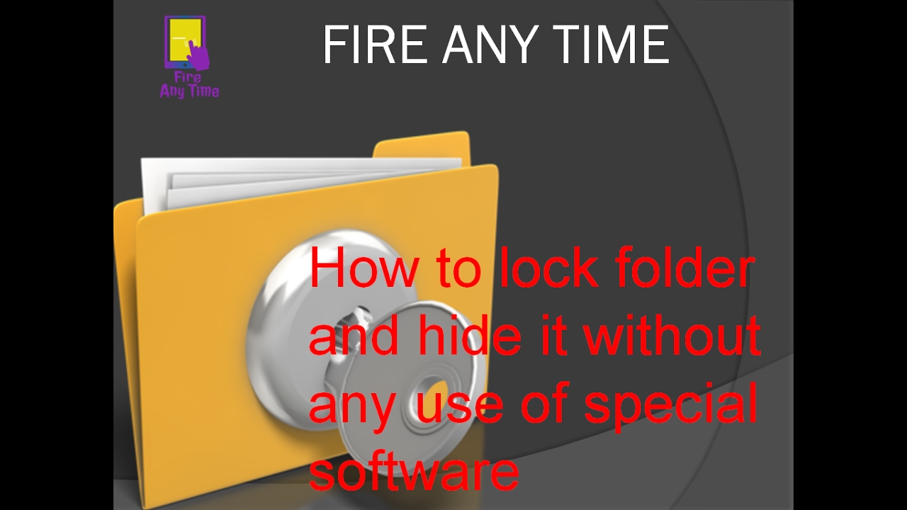 Lock & Hide Folders In Windows XP / 7 / 8.1 / 8 and 10 (Quick, Easy ...