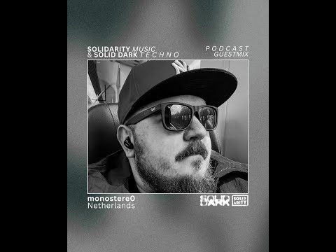 Solidarity Music Podcast | #39 Guestmix by monostere0