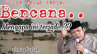 Penyebab terjadinya Bencana kh.Zainuddin mz@Dakwahkita-c4s 