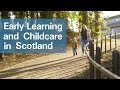 Early learning and childcare in scotland