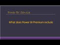 What does Power BI Premium include
