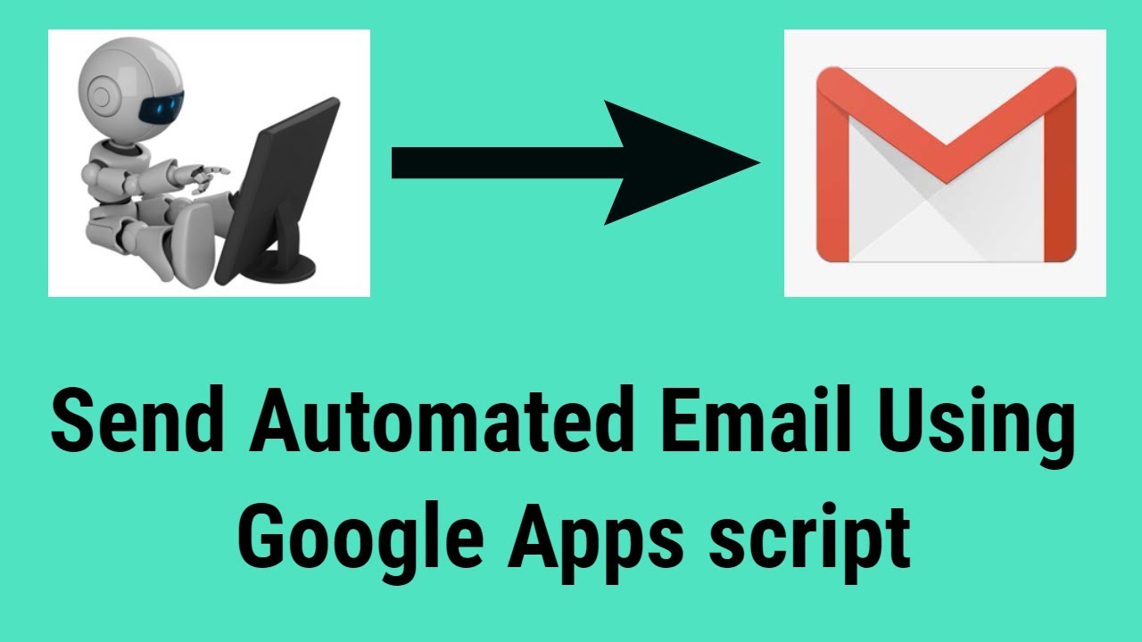 How To Send Automated Email Using Google Apps Script YouTube