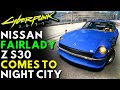 Cyberpunk 2077 - NEW NISSAN FAIRLADY Z S30 1977 (Cyberpunk 2077 Mods)