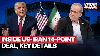 INSIDE US-IRAN 14 POINT DEAL: Tehran Scores Big With Hormuz, Sanctions & Frozen Funds| MoU Explained