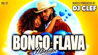 BONGO FLAVA VIDEO MIX 2026 VOL 27 - DJ CLEF | DIAMOND | MBOSSO | RAYVANNY | HARMONIZE | JAY MELODY
