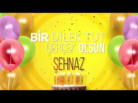 İyi ki doğdun ŞEHNAZ- İsme Özel Doğum Günü Şarkısı (FULL VERSİYON)