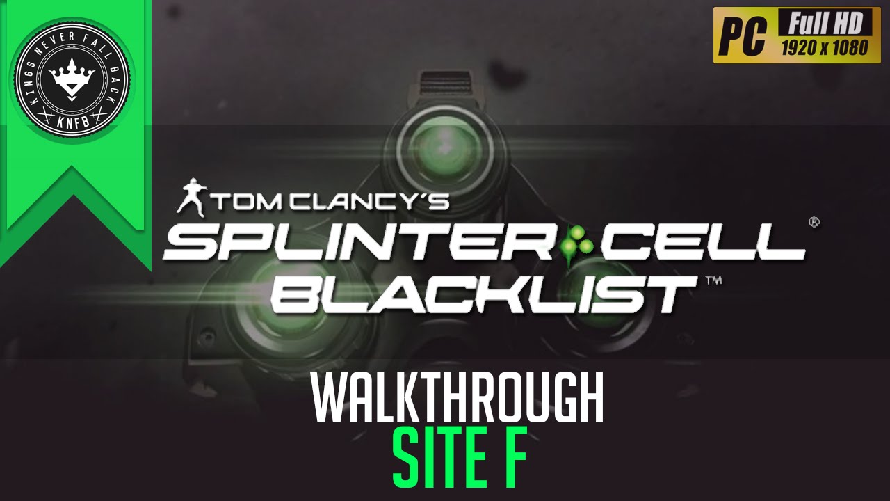 Splinter Cell Blacklist - Site F [PERFECTIONIST GHOST Walkthrough]  [1440p]