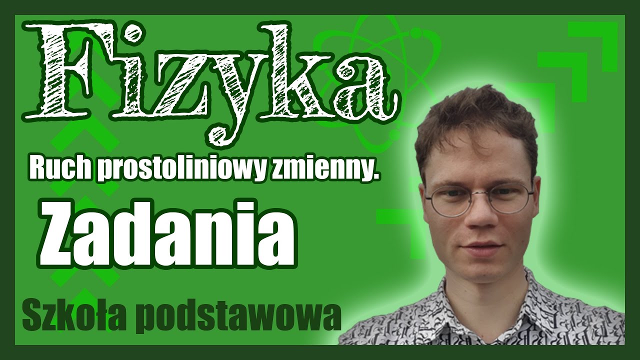 Ruch prostoliniowy zmienny - zadania. Część 2. Nowa Era. Przykładowe