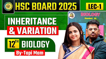 Biology Class 12th 3. Inheritance and variation  HSC By :- Tapi Miss &  ASC  Target Batch