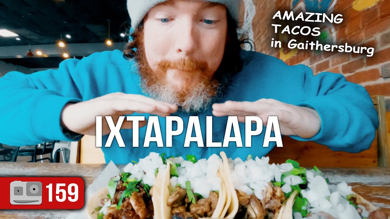 Ixtapalapa Taqueria | Gaithersburg Winter Adventure | ADV 159