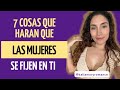 7 cosas que harán que ella se fije en ti