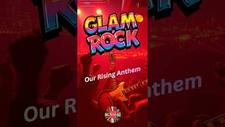 (70s Rock, Glam Rock) "Our Rising Anthem"