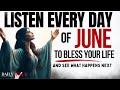 Pray this powerful june blessing prayer for your breakthrough listen every day christian motivation