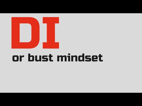 DI or Bust Mentality