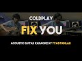 [Acoustic Karaoke] Fix You - Coldplay (Guitar Version with Lyrics)
