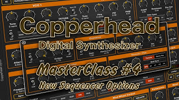 Copperhead Synthesizer for iOS -  MasterClass #4 (New Sequencer Options)