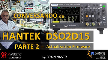 PARTE 2 - HANTEK DSO2D15, OSCILOSCOPIO DIGITAL ACTUALIZACION FIRMWARE - ESPAÑOL.