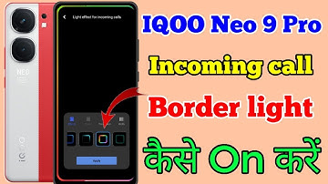 How To Set Border light In Iqoo Neo 9 Pro 5g // Iqoo Neo 9 Pro 5g Call Border light Kaise On Kare