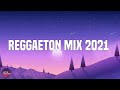 Reggaeton Mix 2021 - Latino Mix 2021  | Mora, Leon Leiden