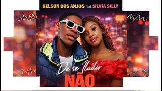 Gelson Dos Anjos feat Silvia Silly - De Se Iludir Não ( VISUALIZER )