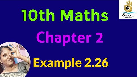10th maths example 2.26 | Class 10 maths example 2.26 | Super Brain Mathematics