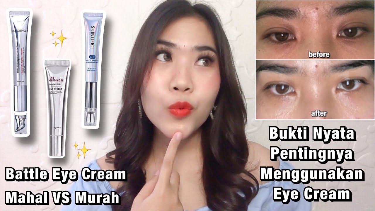 Eye Cream Murah VS Mahal Ampuh Atasi Mata Panda Kerutan Halus The