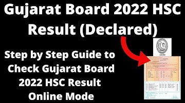 Gujarat Board 2022 HSC Result (Declared) - How to Check Officially Gujarat Board 2022 HSC Result