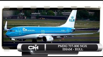 P3D V4.1 | PMDG 737-800 NGX | EHAM to EGLL | Full Flight