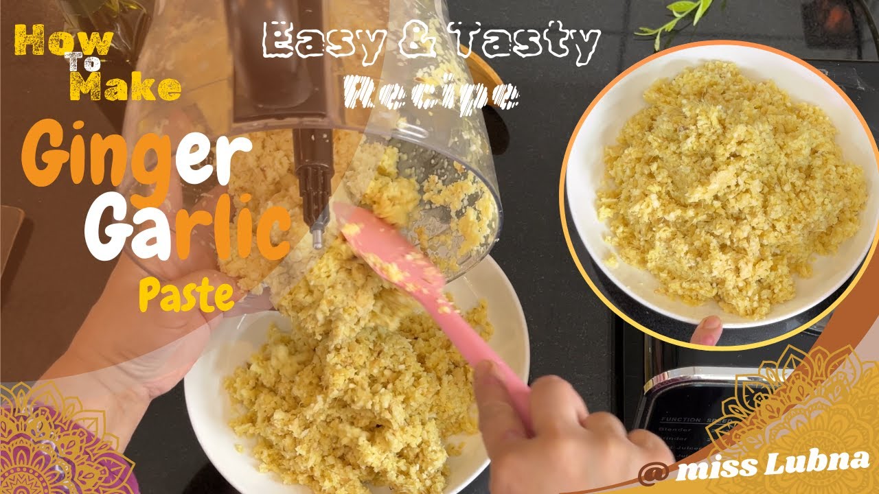 Easy Way To Make Ginger Garlic Paste Recipe - Chef Lubna | Home Made Super Beneficial Paste