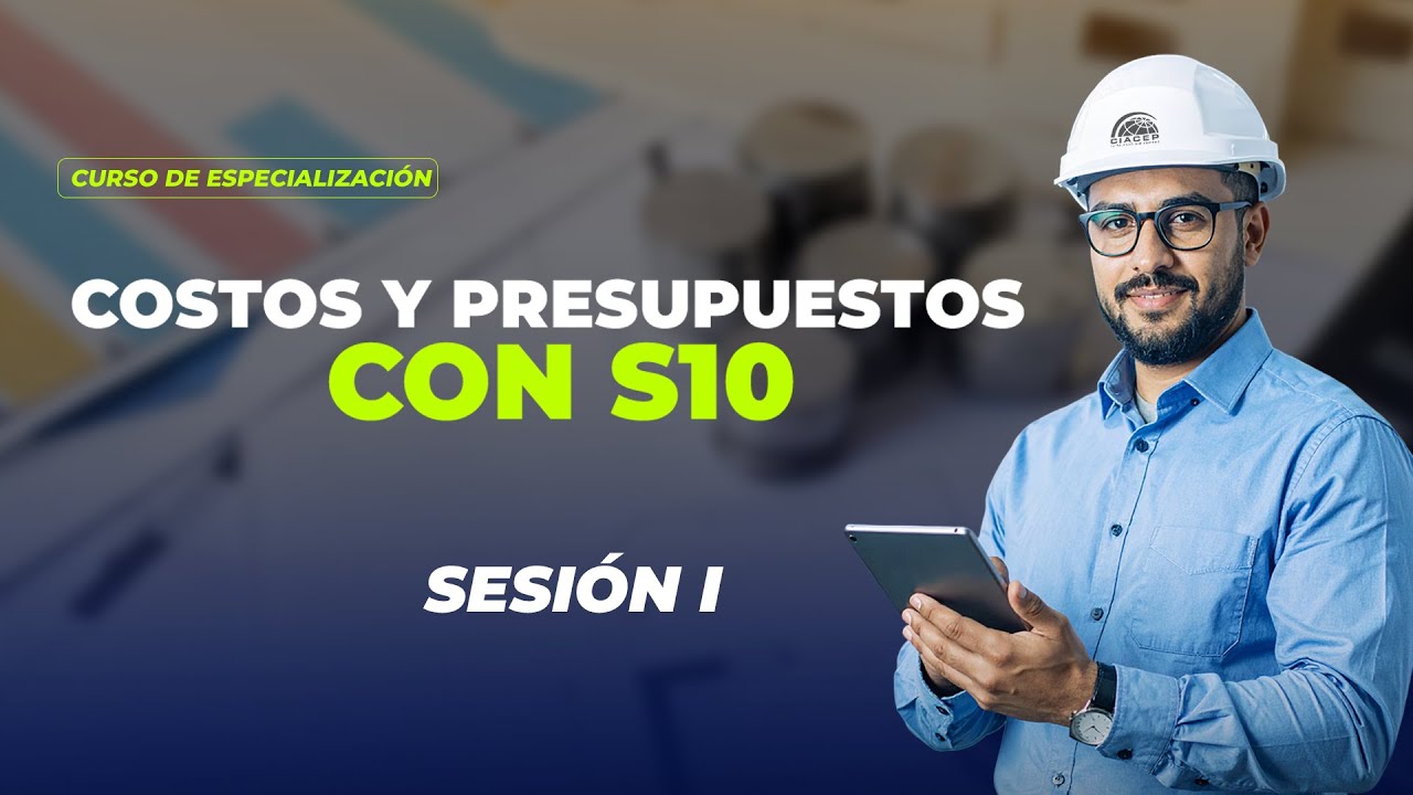 COSTOS Y PRESUPUESTOS CON S10 - Sesión I