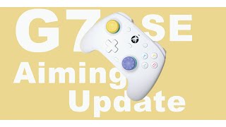 GameSir G7se Aiming Update