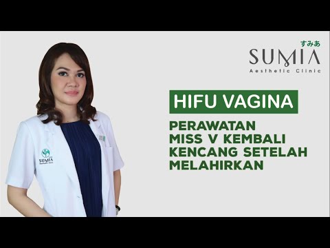 HIFU VAGINA, PERAWATAN MISS V KEMBALI KENCANG SETELAH MELAHIRKAN