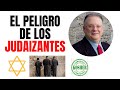 EL PELIGRO DE LOS JUDAIZANTES - César Vidal