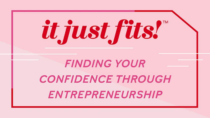 It Just Fits | Finding Your Confidence through Ent...