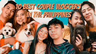 TOP 10 BEST COUPLE YOUTUBE VLOGGERS IN THE PHILIPPINES 2020