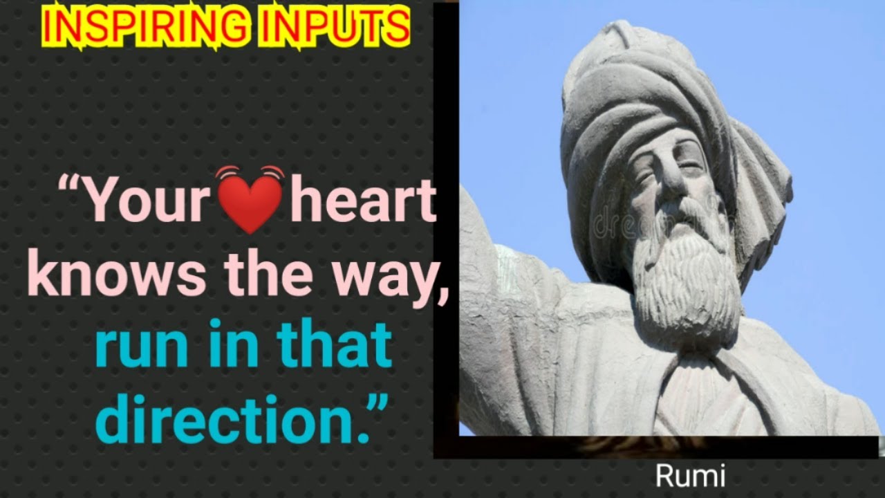 💞Your Heart Knows The Way💞Life Lessons from Rumi Quotes💞by INSPIRING