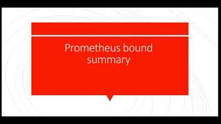 Prometheus bound, biography of Aeschylus, summary, characters,themes and symbolism