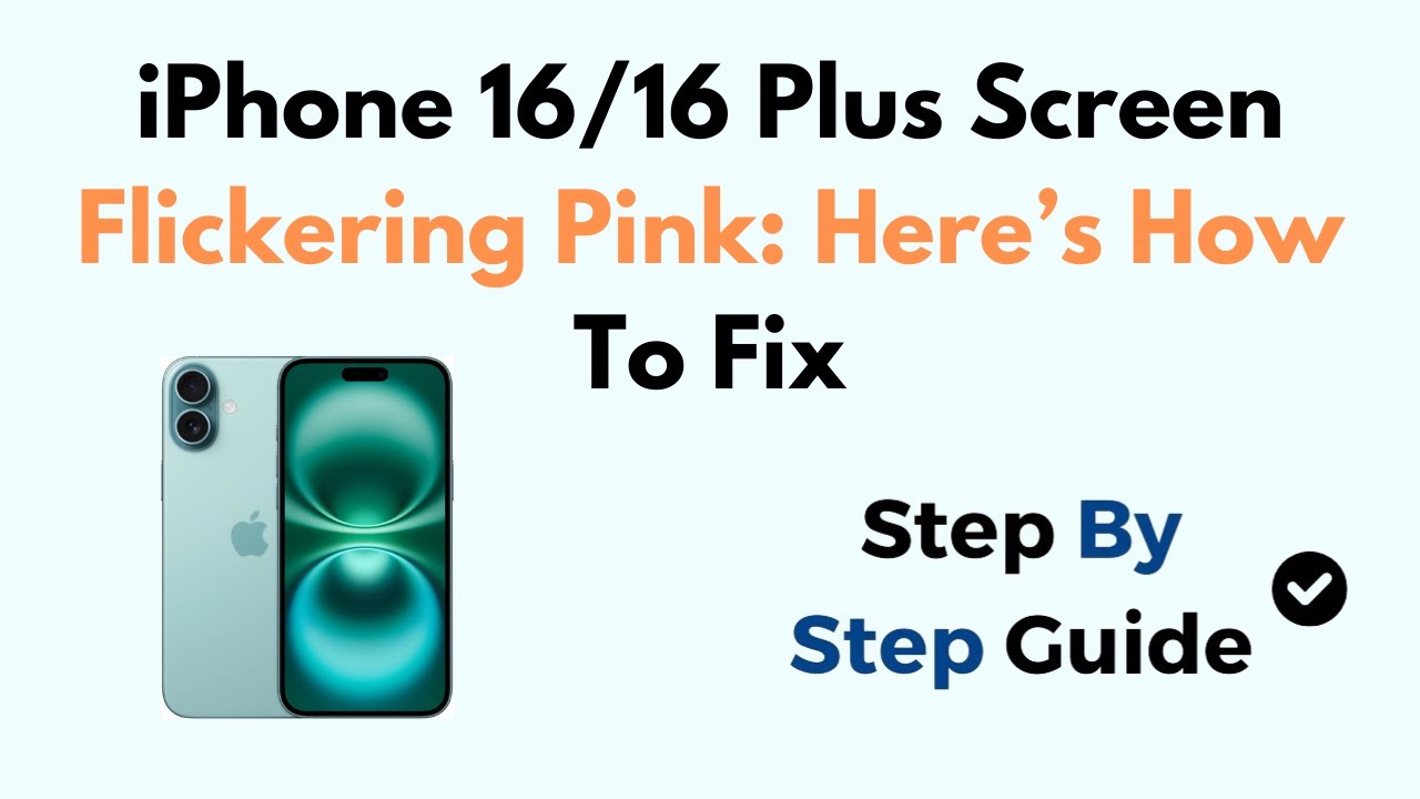 iPhone 16/16 Plus Screen Flickering Pink: Here’s How To Fix - YouTube