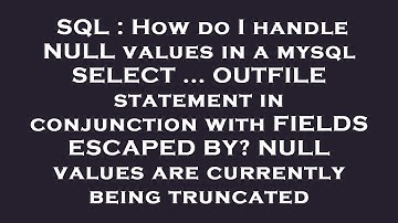 SQL : How do I handle NULL values in a mysql SELECT ... OUTFILE statement in conjunction with FIELDS