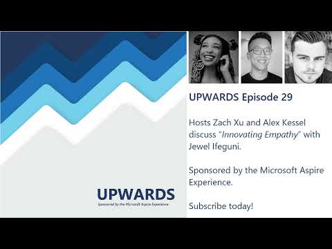 Upwards #29: Innovating Empathy with Jewel Ifeguni