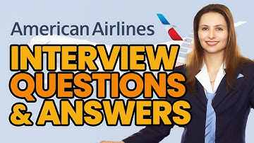 22 AMERICAN AIRLINES (FLIGHT ATTENDANT) Interview Questions and Answers