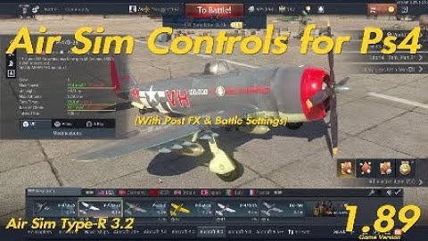 War Thunder | PS4 Air Sim Controls, Battle Settings, & Post FX (2019)