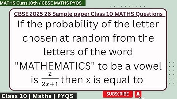 If the probability of the letter chosen at random from the letters of the word "MATHEMATICS" to be a