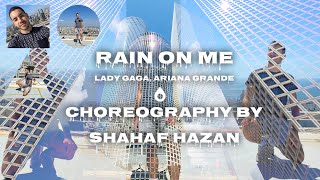 Lady Gaga, Ariana Grande - Rain On Me | Choreography by Shahaf Hazan