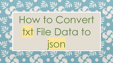 How to Convert txt File Data to json